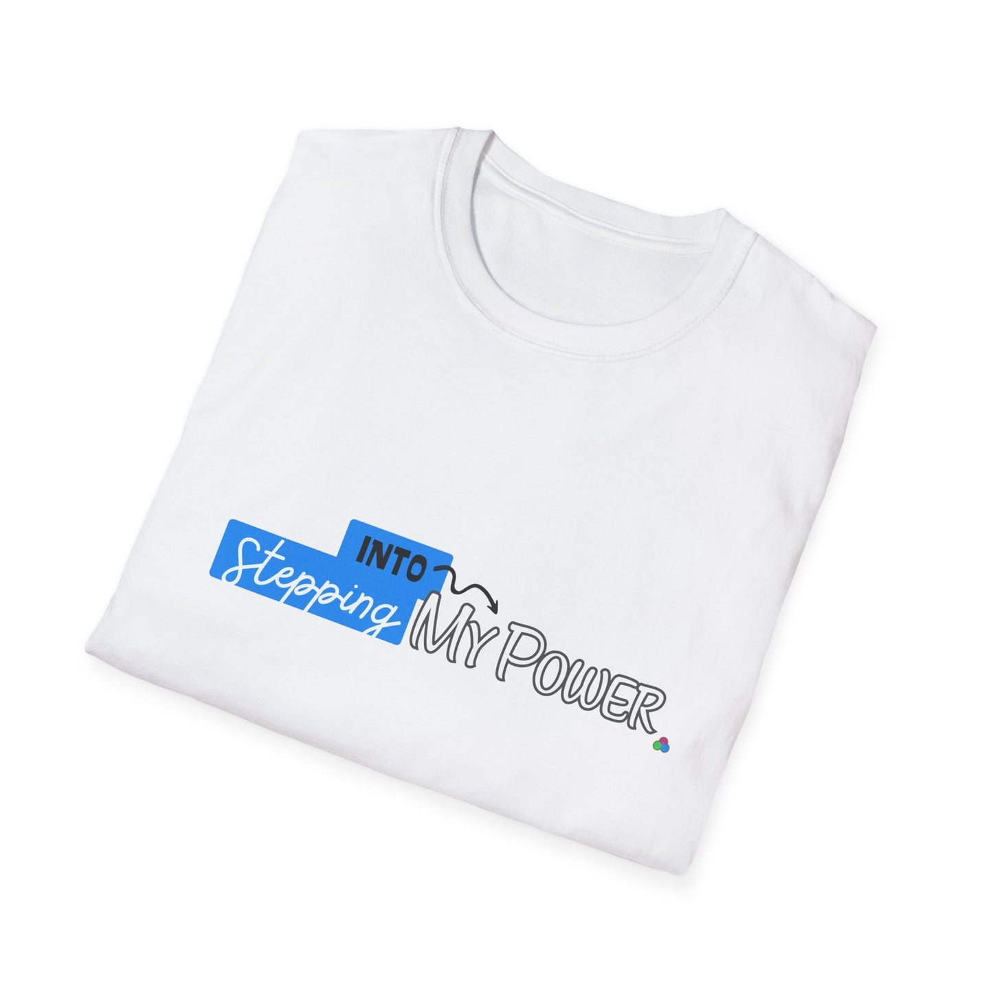 Stepping Into My Power T-Shirt