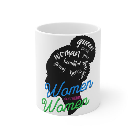 Empowering Women Mug - 11oz Inspirational Coffee Cup